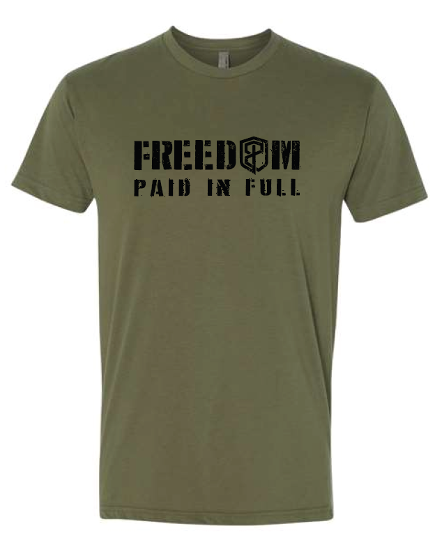 Freedom Paid in Full T-Shirt (Tactical Green)